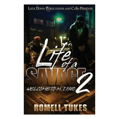 "Life of a Savage 2: Welcome to M.I.YAYO" - "" ("Tukes Romell")