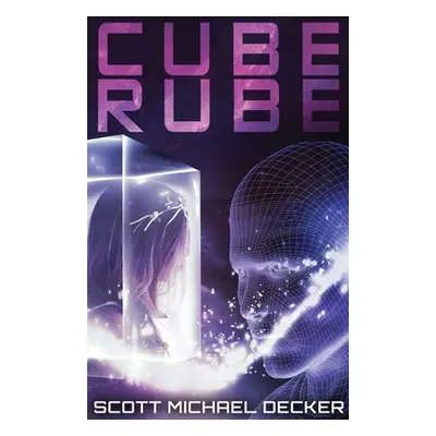 "Cube Rube" - "" ("Decker Scott Michael")