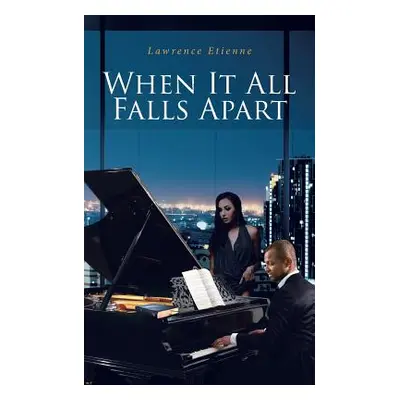 "When It All Falls Apart" - "" ("Etienne Lawrence")