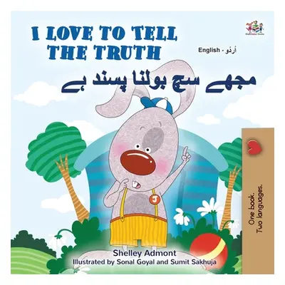 "I Love to Tell the Truth (English Urdu Bilingual Book for Kids)" - "" ("Admont Shelley")