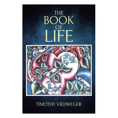 "The Book of Life" - "" ("Viehweger Timothy")