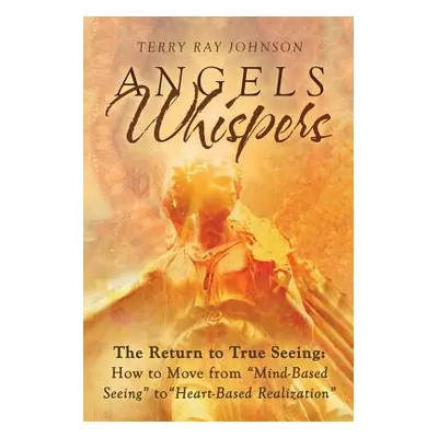 "Angels Whispers" - "" ("Johnson Terry Ray")