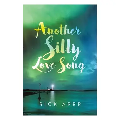 "Another Silly Love Song" - "" ("Aper Rick")