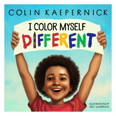 "I Color Myself Different" - "" ("Kaepernick Colin")