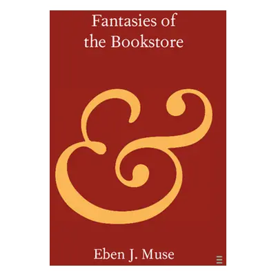 "Fantasies of the Bookstore" - "" ("Muse Eben J.")