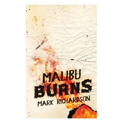 "Malibu Burns" - "" ("Richardson Mark")