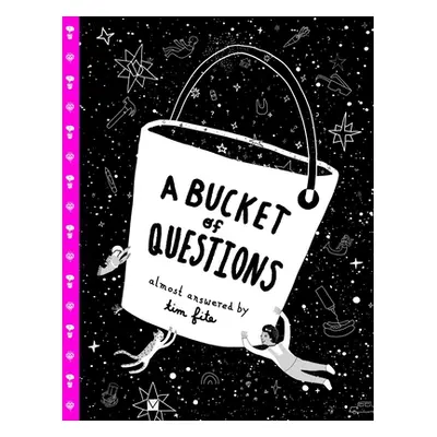 "A Bucket of Questions" - "" ("Fite Tim")