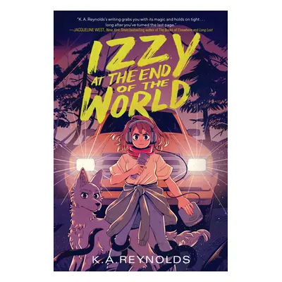 "Izzy at the End of the World" - "" ("Reynolds K. A.")