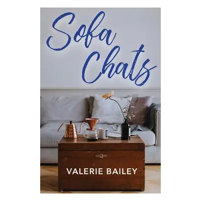 "Sofa Chats" - "" ("Bailey Valerie")