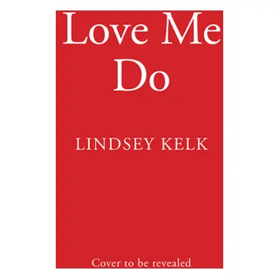 "Love Me Do" - "" ("Kelk Lindsey")