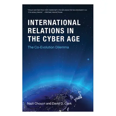 "International Relations in the Cyber Age: The Co-Evolution Dilemma" - "" ("Choucri Nazli")