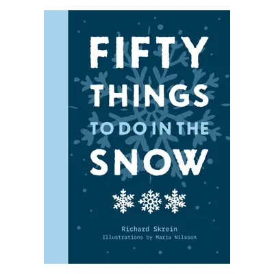 "Fifty Things to Do in the Snow" - "" ("Skrein Richard")