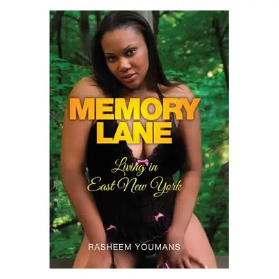 "Memory Lane: Living in East New York" - "" ("Youmans Rasheem")