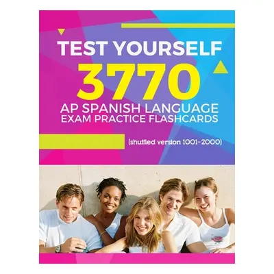 "Test Yourself 3770 AP Spanish language exam Practice Flashcards