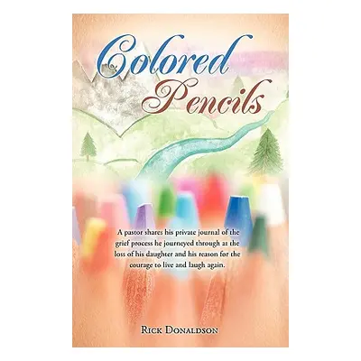 "Colored Pencils" - "" ("Donaldson Rick")