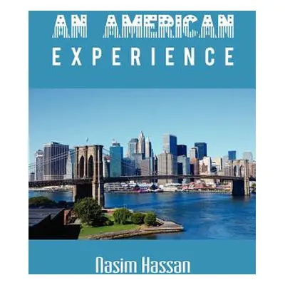 "An American Experience" - "" ("Hassan Nasim")