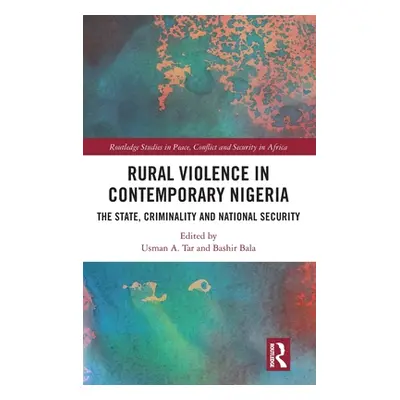 "Rural Violence in Contemporary Nigeria: The State, Criminality and National Security" - "" ("Ta