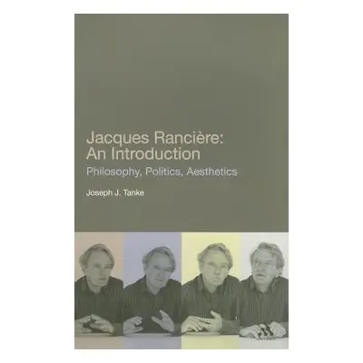 "Jacques Ranciere: An Introduction" - "" ("Tanke Joseph J.")