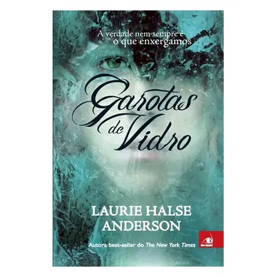 Garotas de Vidro (Anderson Laurie Halse)