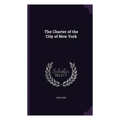 "The Charter of the City of New York" - "" ("York New")