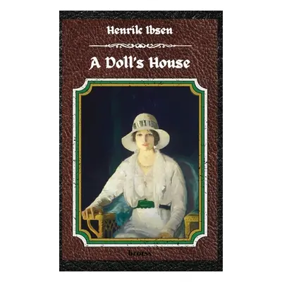 "A Doll's House" - "" ("Ibsen Henrik")