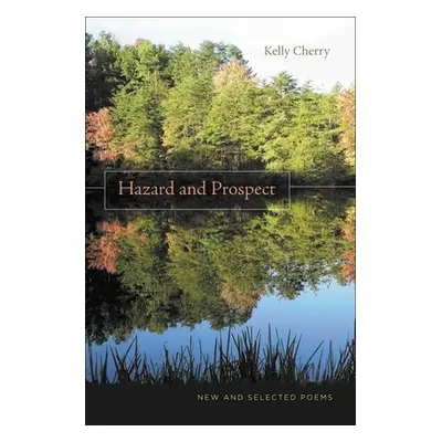 "Hazard and Prospect: New and Selected Poems" - "" ("Cherry Kelly")