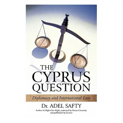 "The Cyprus Question: Diplomacy and International Law" - "" ("Safty Adel")