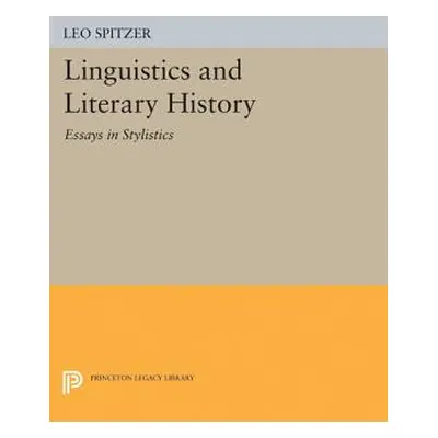 "Linguistics and Literary History: Essays in Stylistics" - "" ("Spitzer Leo")