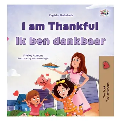 "I am Thankful (English Dutch Bilingual Children's Book)" - "" ("Admont Shelley")