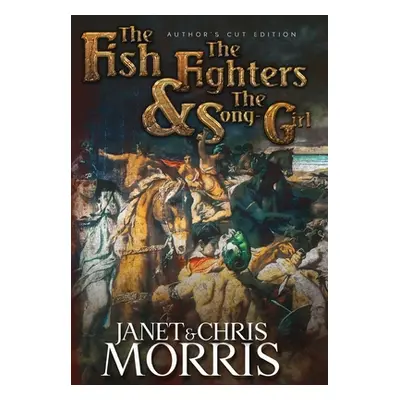 "The Fish the Fighters and the Song-girl" - "" ("Morris Janet")