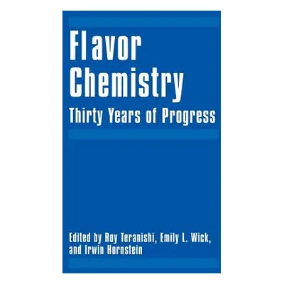 "Flavor Chemistry: Thirty Years of Progress" - "" ("Teranishi Roy")