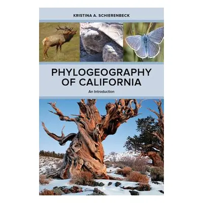 "Phylogeography of California: An Introduction" - "" ("Schierenbeck Kristina A.")