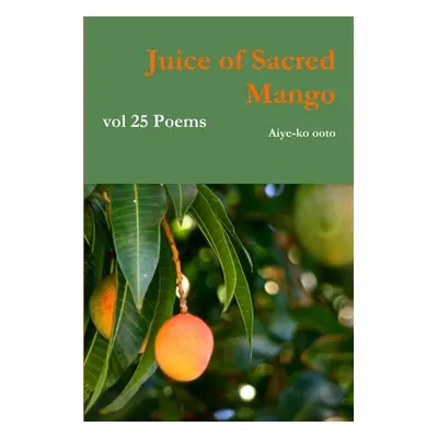 "Juice of Sacred Mango" - "" ("Ooto Aiye-Ko")