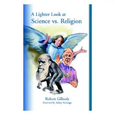 "A Lighter Look at Science vs. Religion" - "" ("Gillooly Robert")