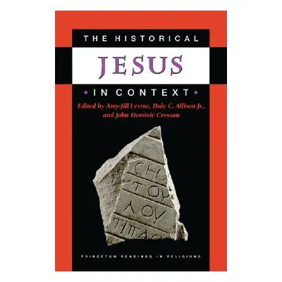 "The Historical Jesus in Context" - "" ("Levine Amy-Jill")