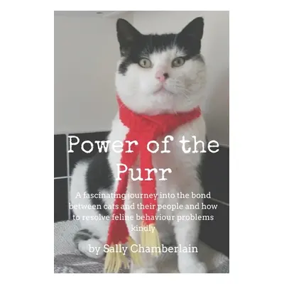 "Power Of The Purr: A fascinating journey into the bond between cats and their people and how to