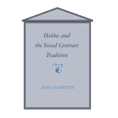 "Hobbes and the Social Contract Tradition" - "" ("Hampton Jean")