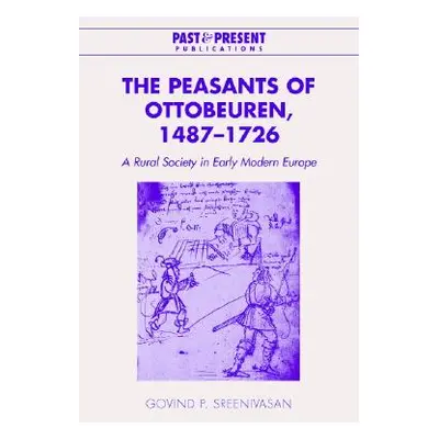 "The Peasants of Ottobeuren, 1487-1726" - "" ("Sreenivasan Govind P.")