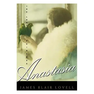 "Anastasia: The Lost Princess" - "" ("Lovell James Blair")