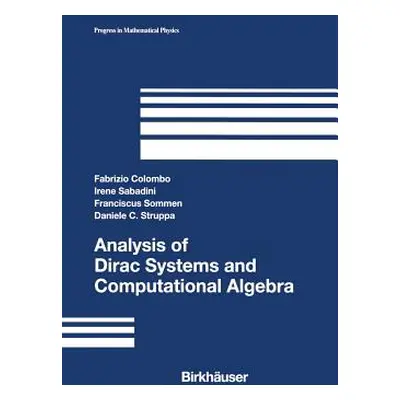 "Analysis of Dirac Systems and Computational Algebra" - "" ("Colombo Fabrizio")