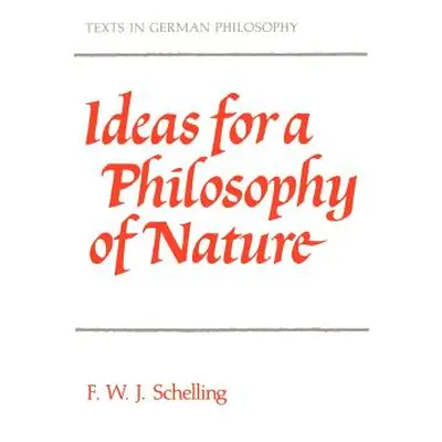 "Ideas for a Philosophy of Nature: As Introduction to the Study of This Science 1797" - "" ("Sch