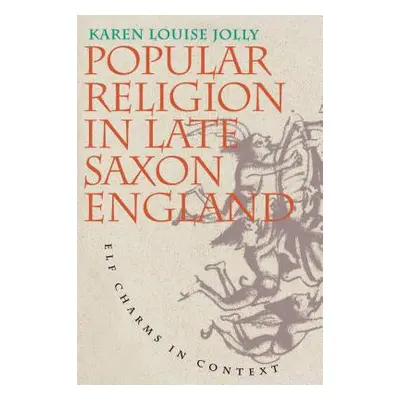 "Popular Religion in Late Saxon England: Elf Charms in Context" - "" ("Jolly Karen Louise")