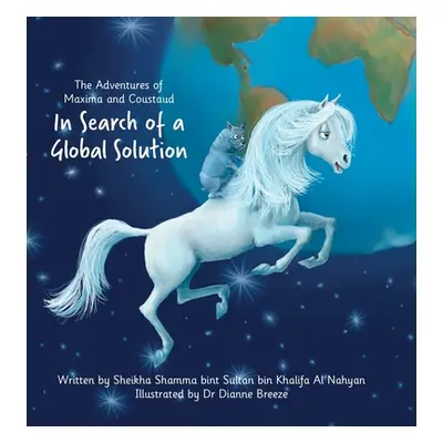 "The Adventures of Maxima and Coustaud: In Search of a Global Solution" - "" ("Al Nahyan Sheikha