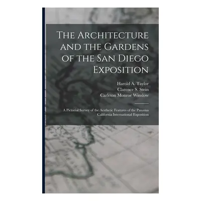 "The Architecture and the Gardens of the San Diego Exposition: A Pictorial Survey of the Aesthet