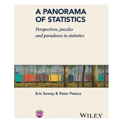 "A Panorama of Statistics: Perspectives, Puzzles and Paradoxes in Statistics" - "" ("Sowey Eric"