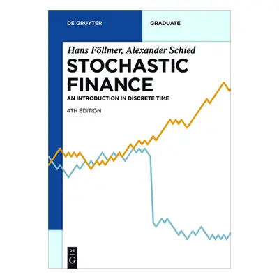 "Stochastic Finance: An Introduction in Discrete Time" - "" ("Fllmer Hans")