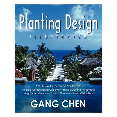 "Planting Design Illustrated: A Holistic Design Approach Combining Architectural Spatial Concept