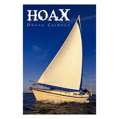 "Hoax" - "" ("Calhoun Donna")