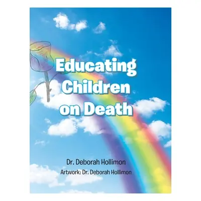 "Educating Children on Death" - "" ("Hollimon Deborah")