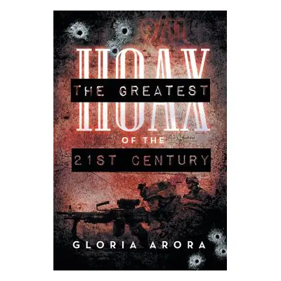 "The Greatest Hoax of the 21st Century" - "" ("Arora Gloria")